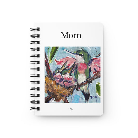 Mom-Oil Painting Hummingbirds- Spiral Bound Journal