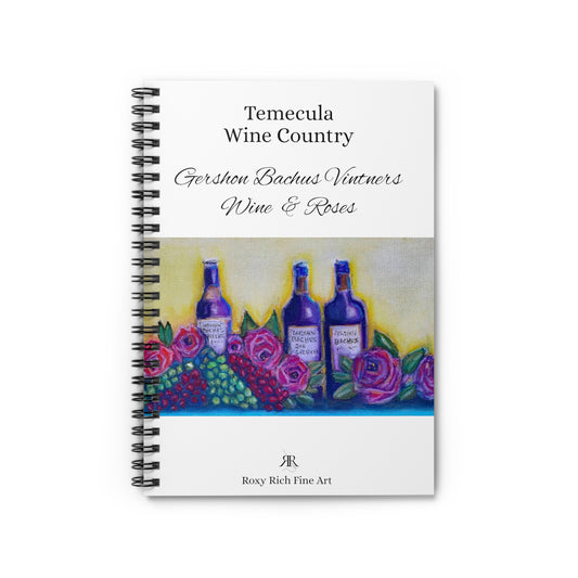 Temecula Wine Country "GBV Wine and Roses" Spiral Notebook