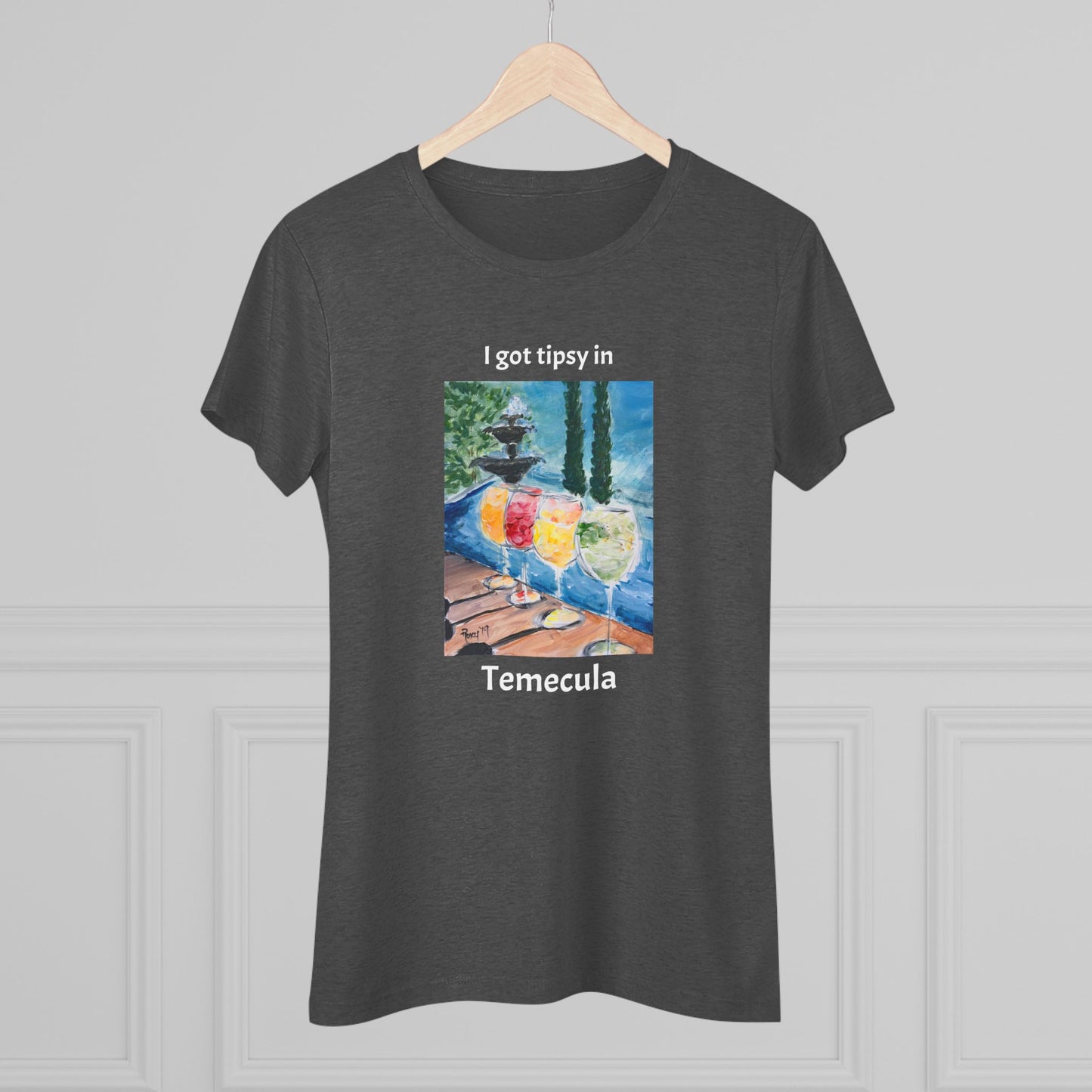 I got tipsy in Temecula Women's fitted Triblend Tee Temecula tee shirt souvenir featuring "Summer Wine at Lorimar"