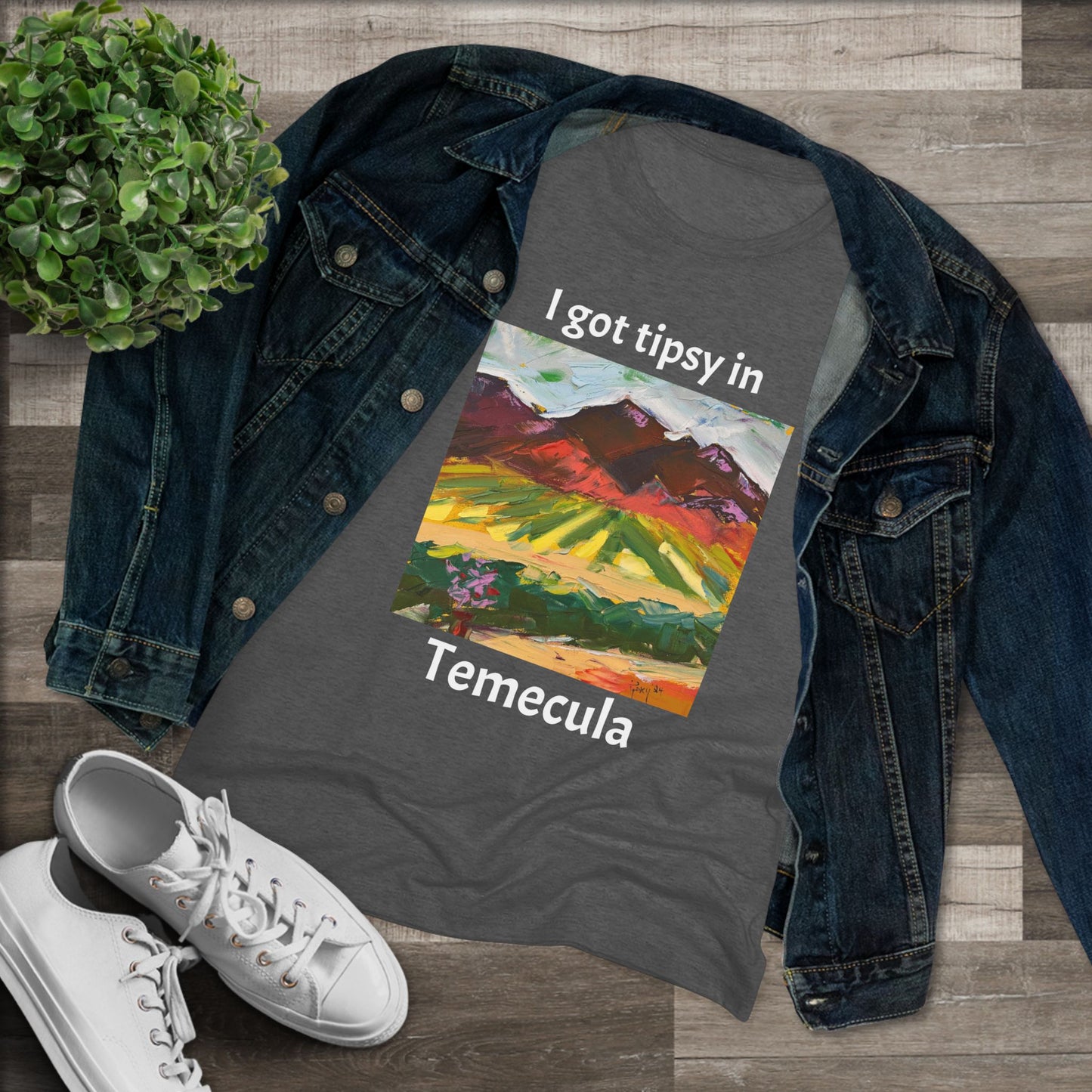 I got tipsy in Temecula Women's fitted Triblend Tee Temecula tee shirt souvenir Chapin Family Vineyards "Mountain View at Chapin"