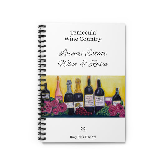 Temecula Wine Country "Lorenzi Estate Wine and Roses" Spiral Notebook