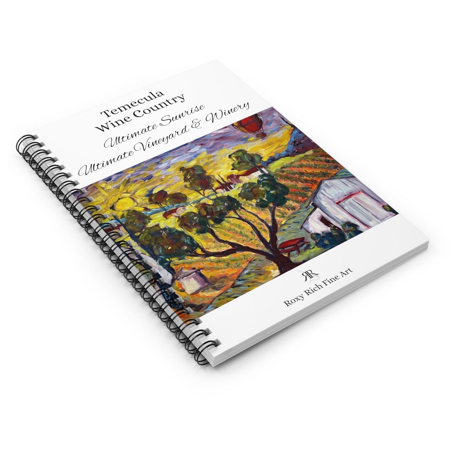 Temecula Wine Country "Ultimate Sunrise" Spiral Notebook