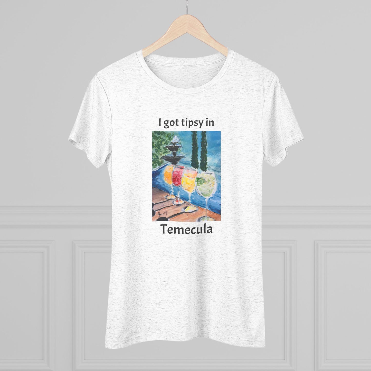 I got tipsy in Temecula Women's fitted Triblend Tee Temecula tee shirt souvenir featuring "Summer Wine at Lorimar"