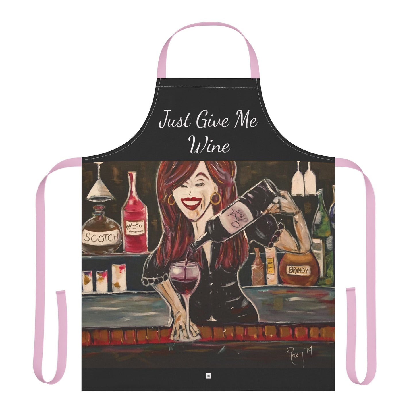 Just Give Me Wine-  Art Apron — "Choose Your Straps"