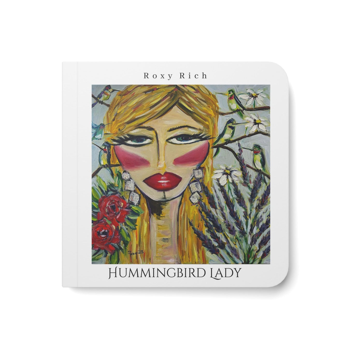 Board Book — Hummingbird Lady (Powder Room Companion)-Roxy Rich Cheerful Paintings Picture Book