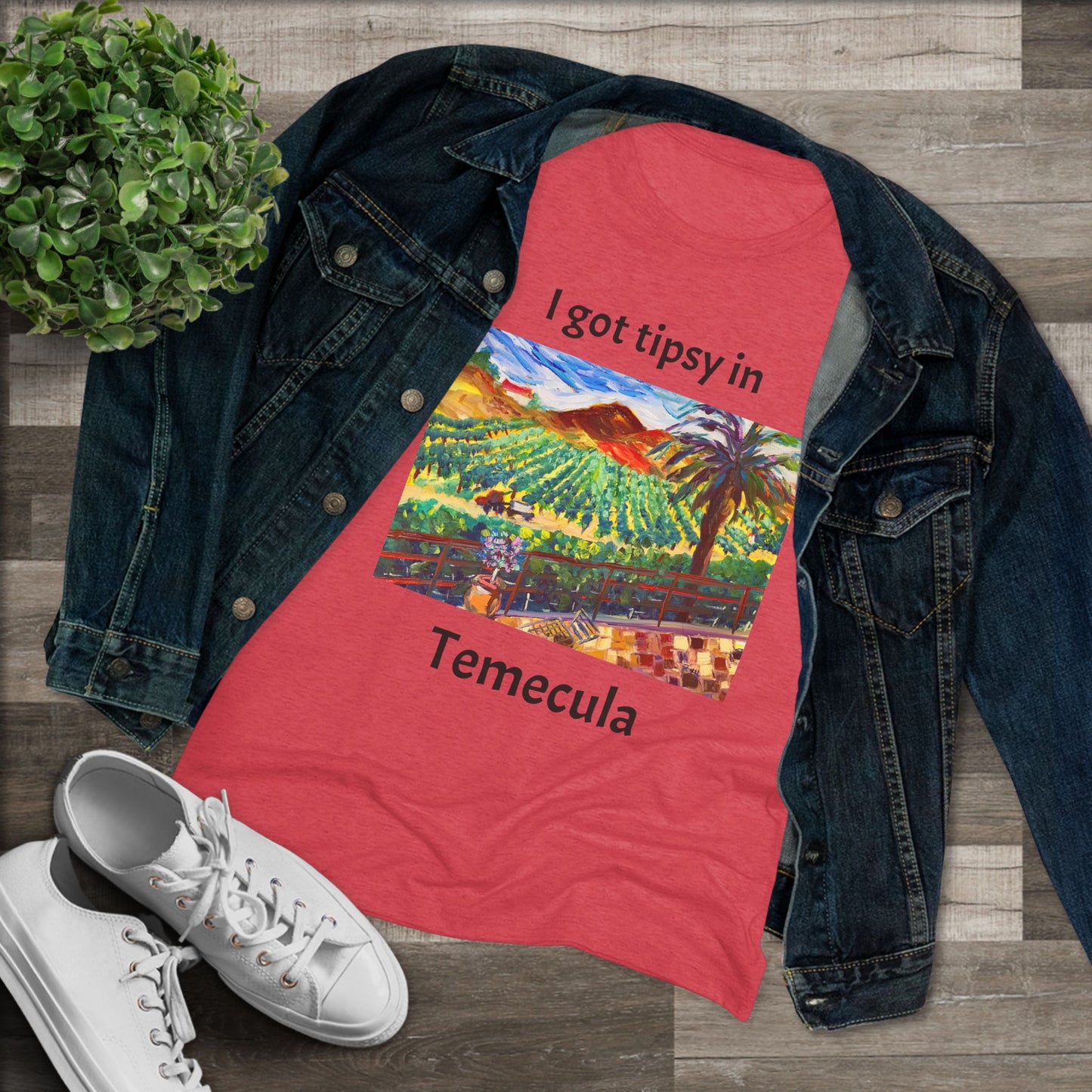 I got tipsy in Temecula Women's fitted Triblend Tee Temecula tee shirt souvenir Chapin Family Vineyards