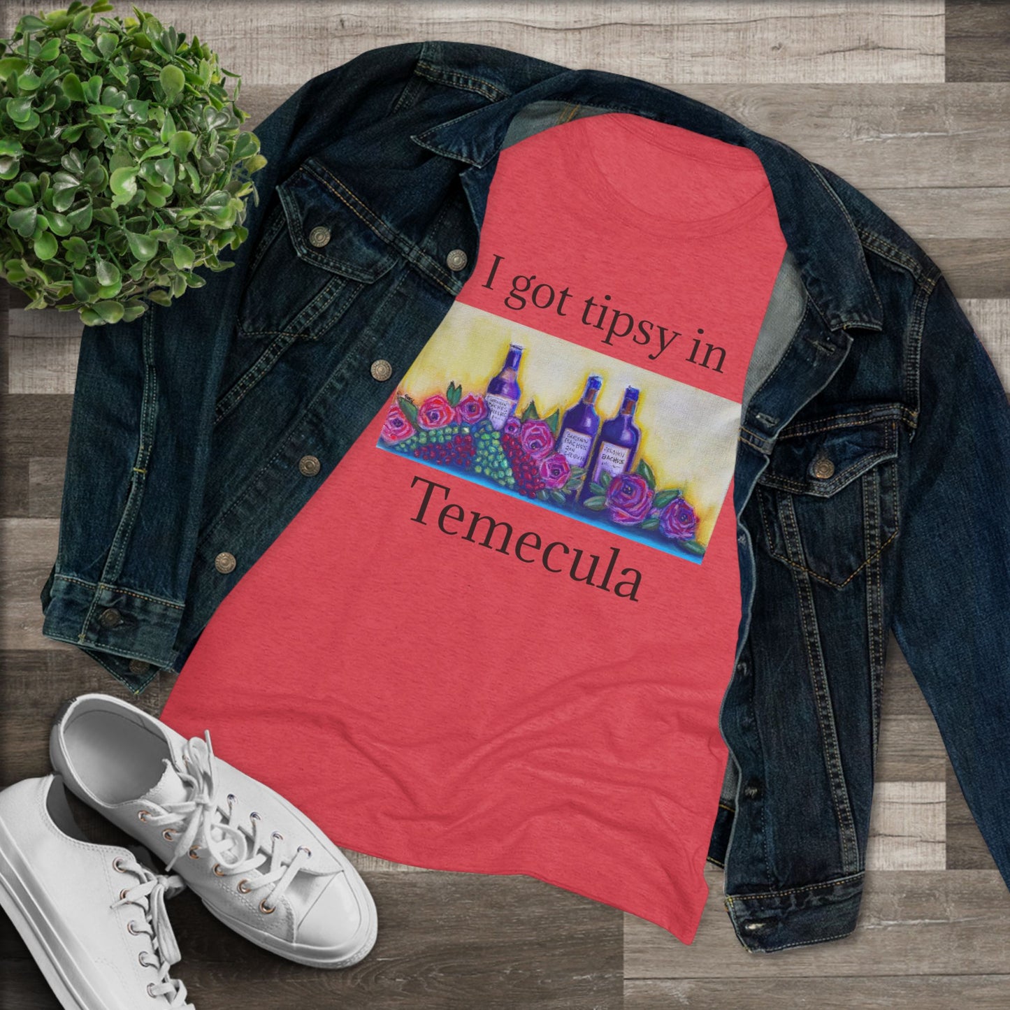 I got tipsy in Temecula Women's fitted Triblend Tee Temecula tee shirt souvenir GBV Wine and Roses Art