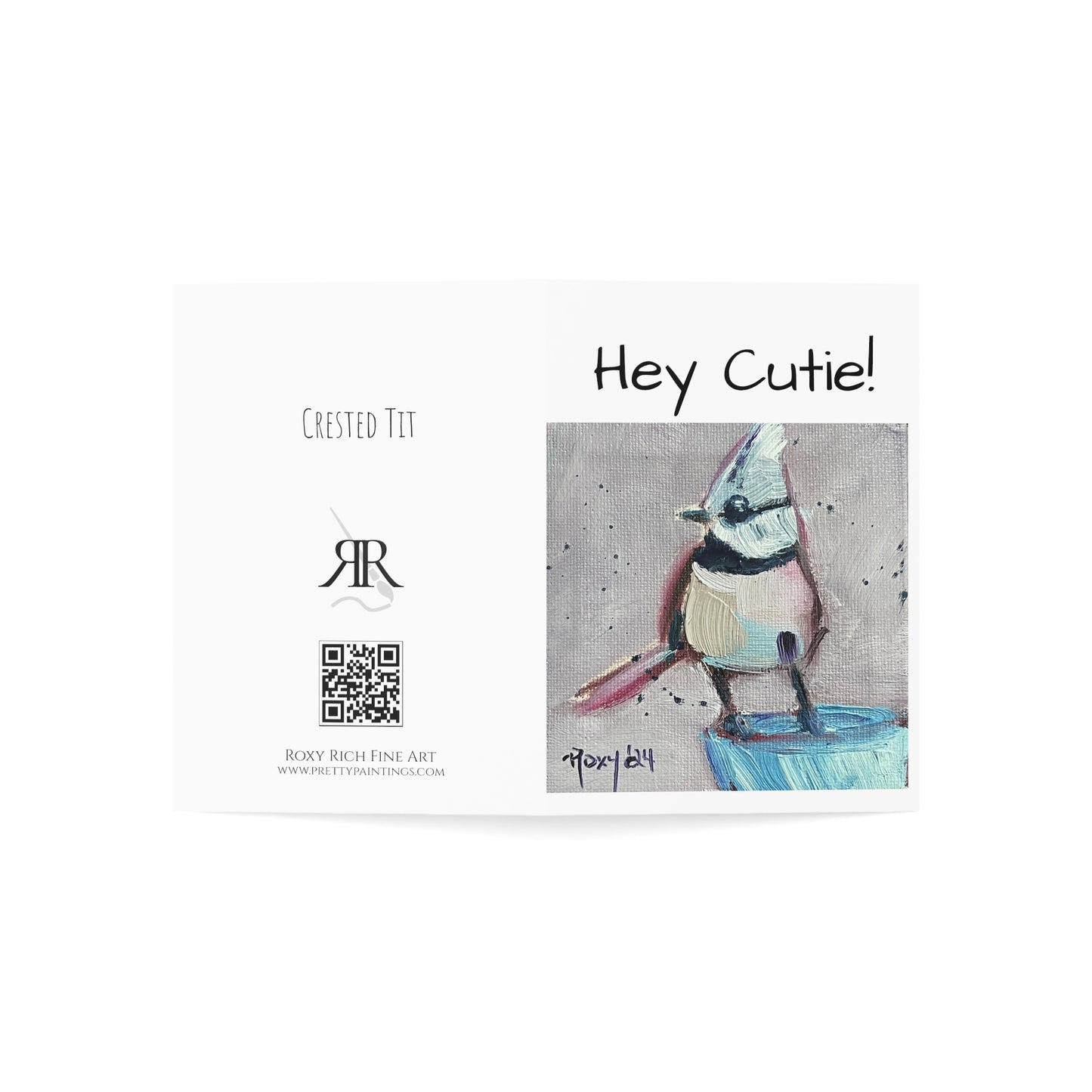 Adorable Crested Tit "Hey Cutie!" -Blank Inside Folded Greeting Cards