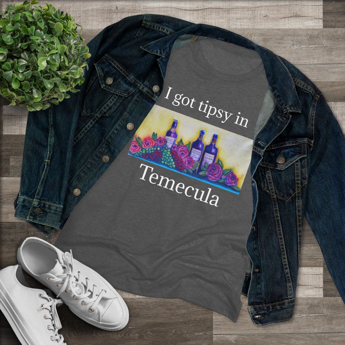 I got tipsy in Temecula Women's fitted Triblend Tee Temecula tee shirt souvenir GBV Wine and Roses Art