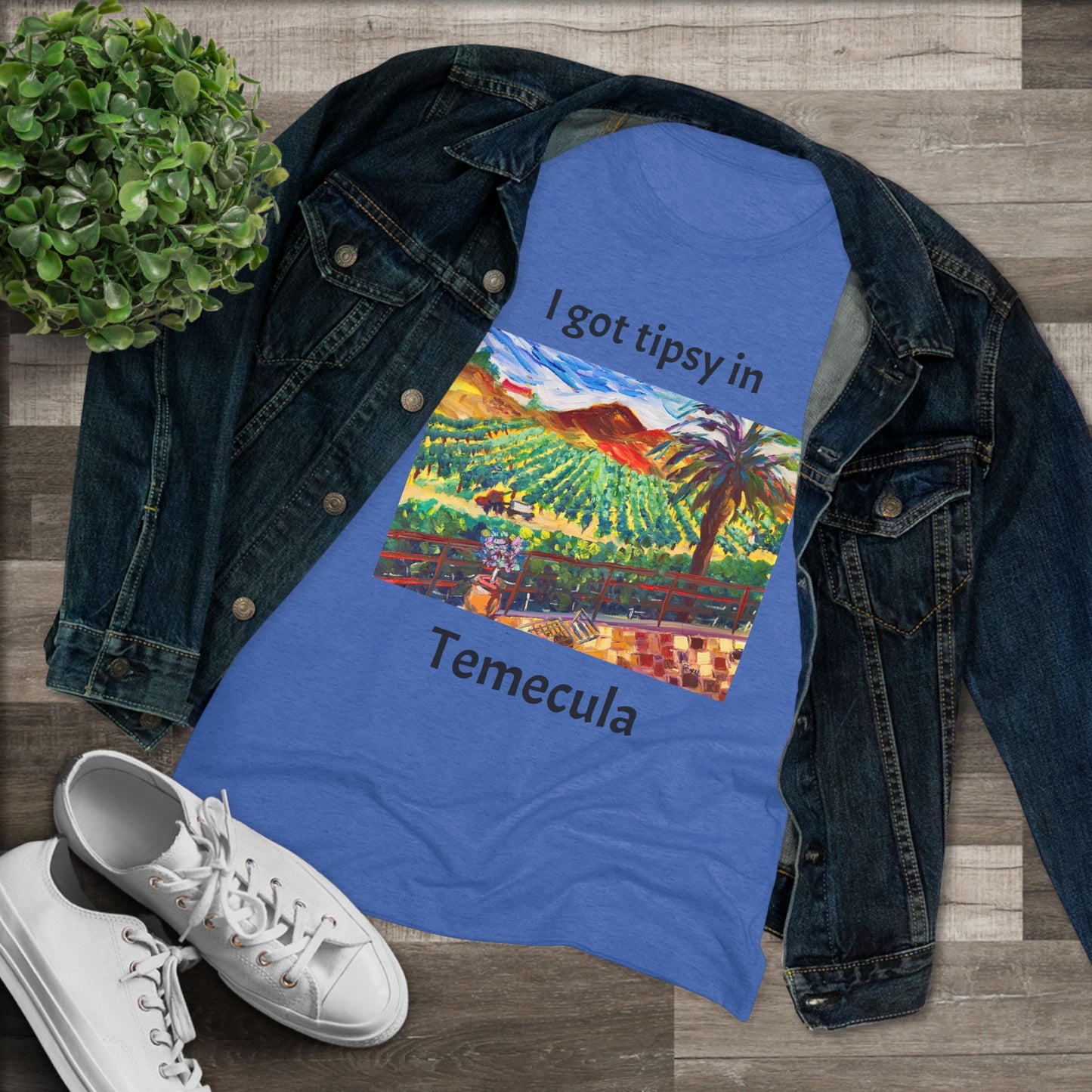 I got tipsy in Temecula Women's fitted Triblend Tee Temecula tee shirt souvenir Chapin Family Vineyards