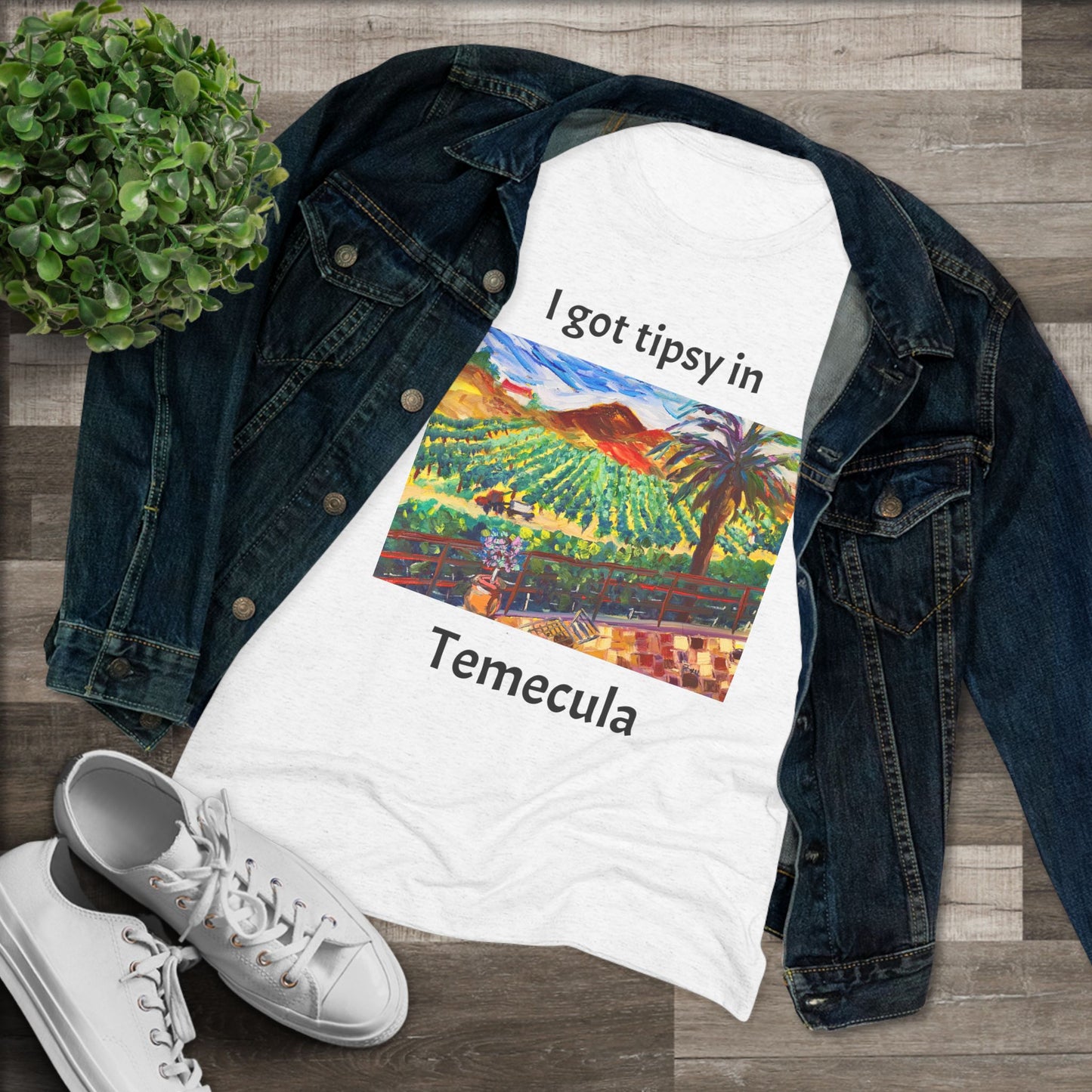 I got tipsy in Temecula Women's fitted Triblend Tee Temecula tee shirt souvenir Chapin Family Vineyards