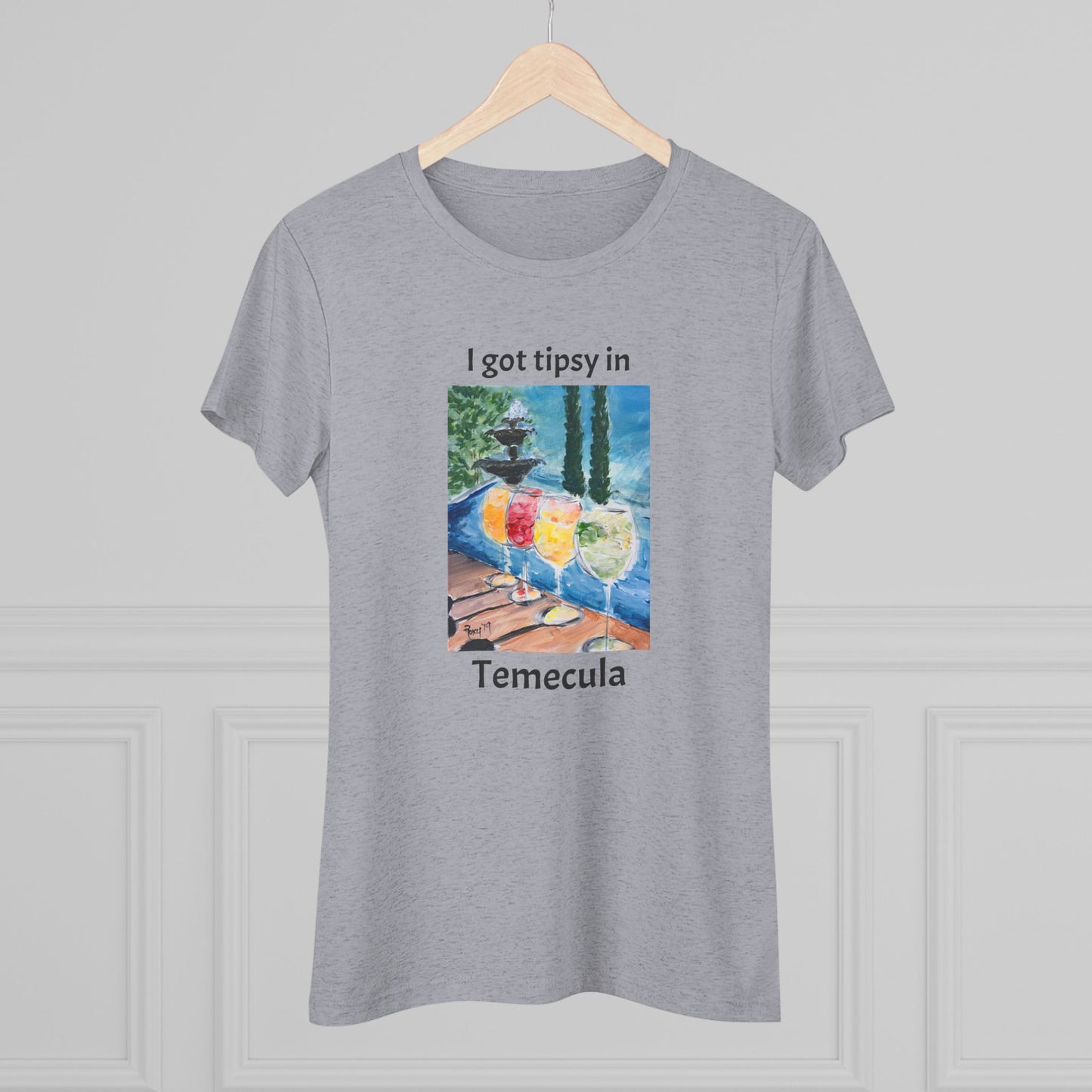 I got tipsy in Temecula Women's fitted Triblend Tee Temecula tee shirt souvenir featuring "Summer Wine at Lorimar"