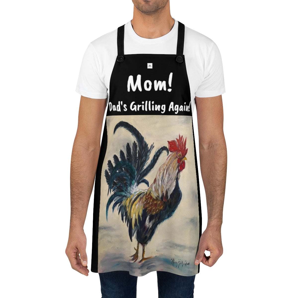 Mom!  Dad's Grilling Again!  saying with Original Rooster Painting  Boss Printed on a black cooking Apron Fathers Day Gift