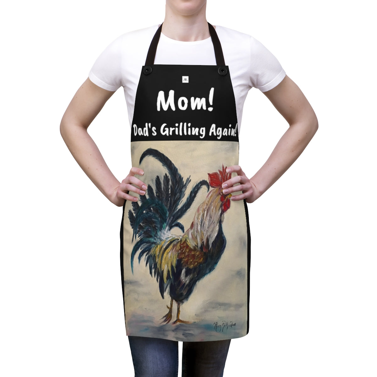 Mom!  Dad's Grilling Again!  saying with Original Rooster Painting  Boss Printed on a black cooking Apron Fathers Day Gift