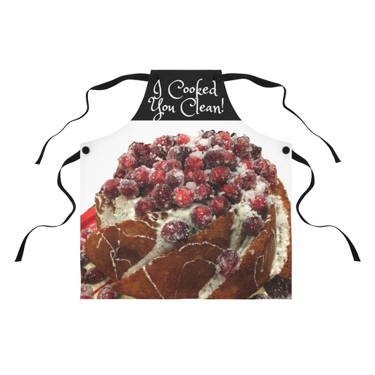 I cooked, you clean!   Kitchen Apron with Cranberry Bundt Cake