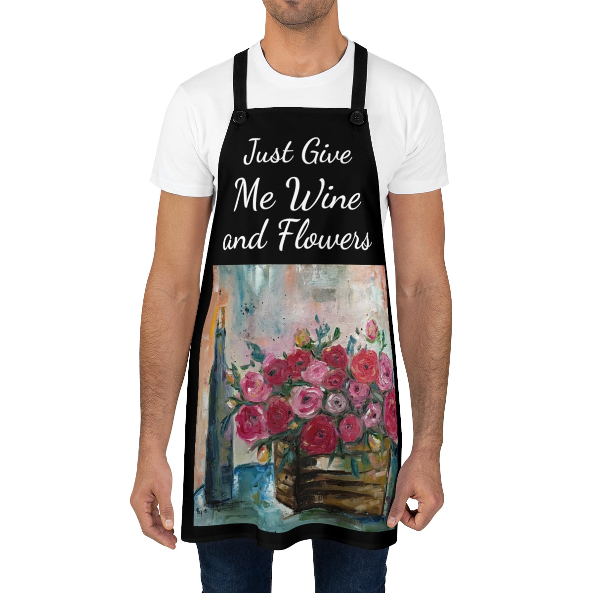 Just Give Me Wine and Flowers  Black Kitchen Apron