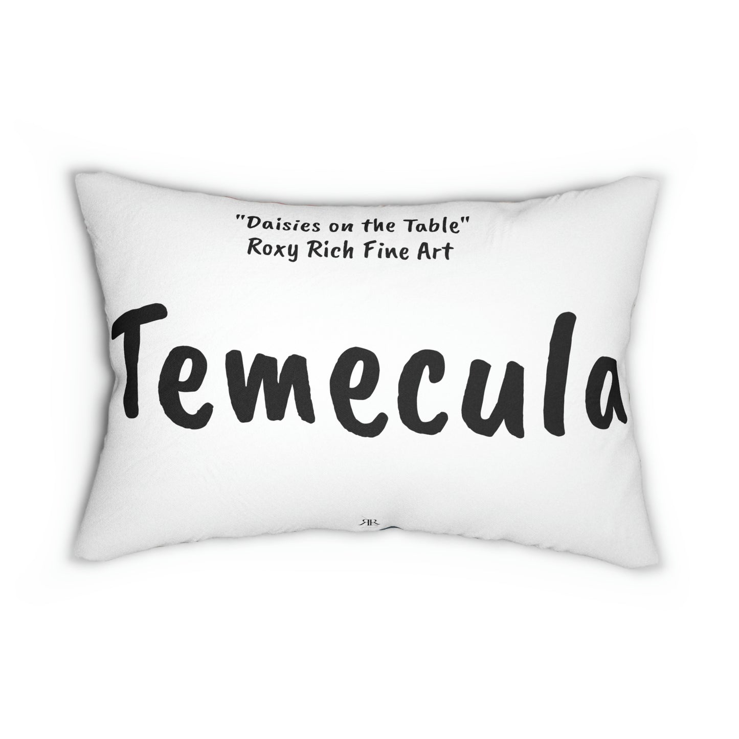 Temecula Lumbar Pillow featuring "Daisies on the Table" Roxy Rich Fine Art and "Temecula"